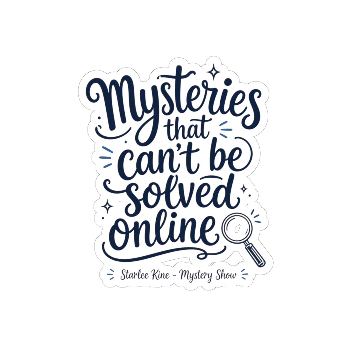 Mystery Show "Mysteries that can" Sticker - alternate angle 2, merchandise