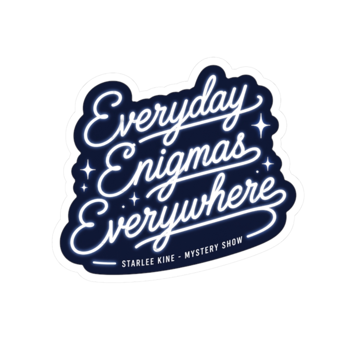 Mystery Show "Everyday Enigmas Everywhere" Sticker - Official stickers merchandise